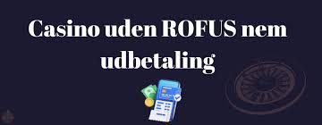 Udenlandske Casinoer Uden ROFUS – En Guide til Spil uden Begrænsninger
