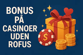 Casino Bonus Uden Indskud 2026 Sådan Får Du Det Bedste Ud Af Dine Muligheder